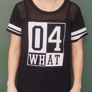 "04 What" Shirt